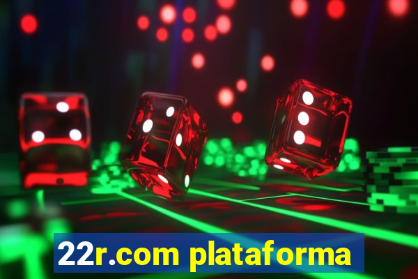 22r.com plataforma